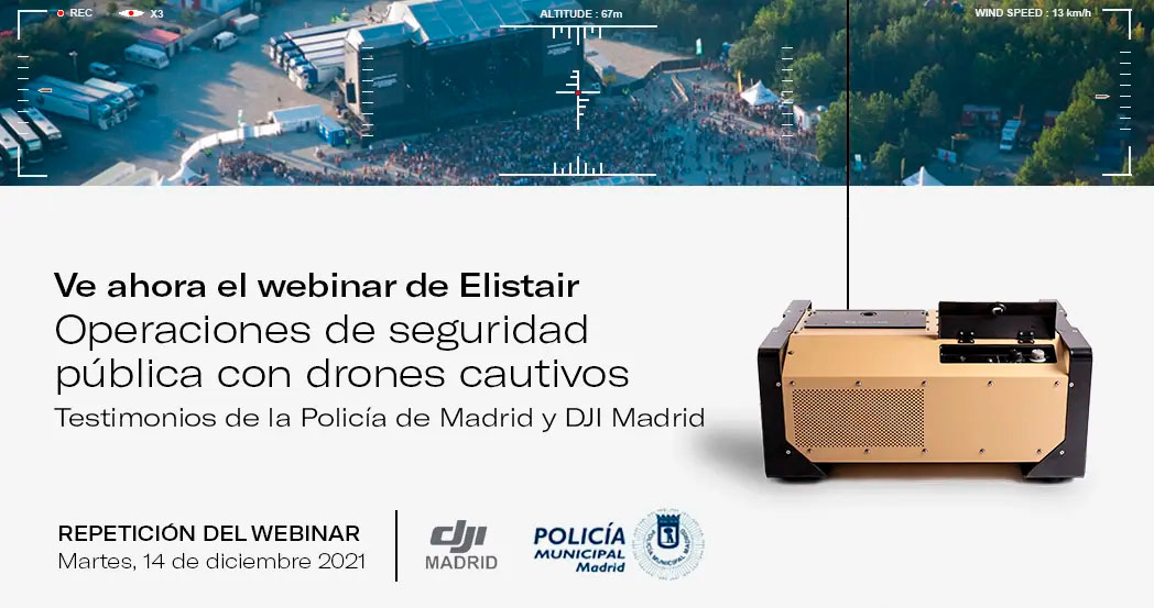 Webinar con DJI Madrid a proposito del uso de drones cableado par seguridad publica