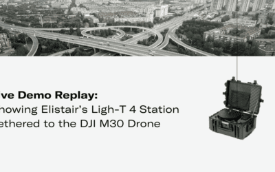 Elistair’s Ligh-T 4 Station Tethered to the DJI M30 Drone